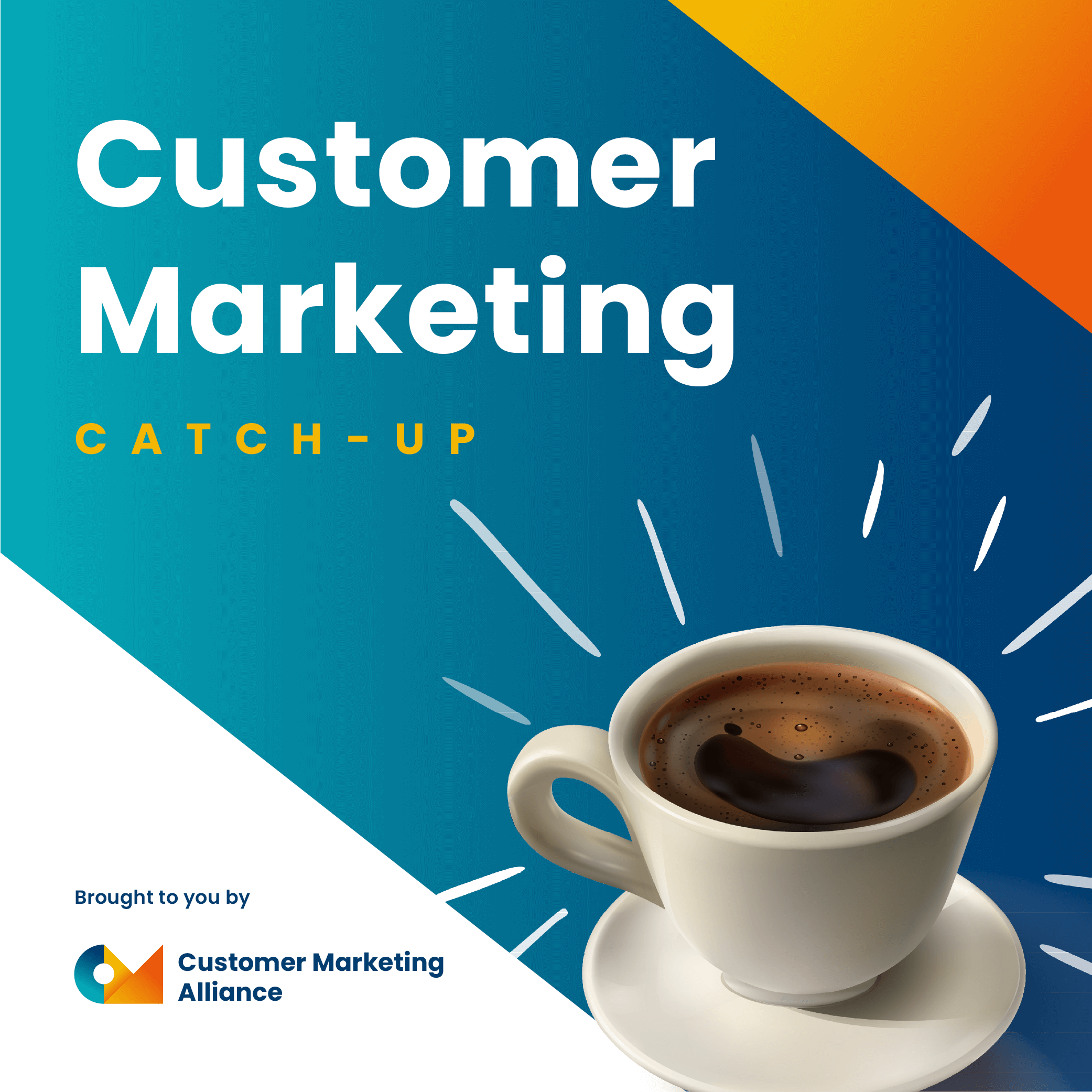 Customer Marketing Catch-up