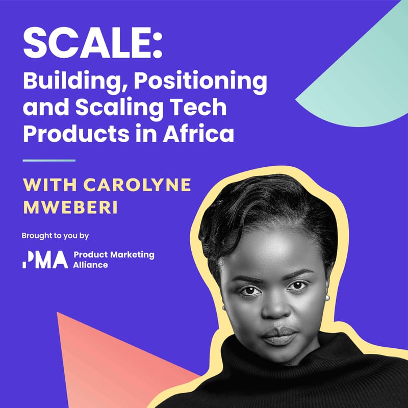 SCALE: Building, Positioning, and Scaling Tech Products in Africa